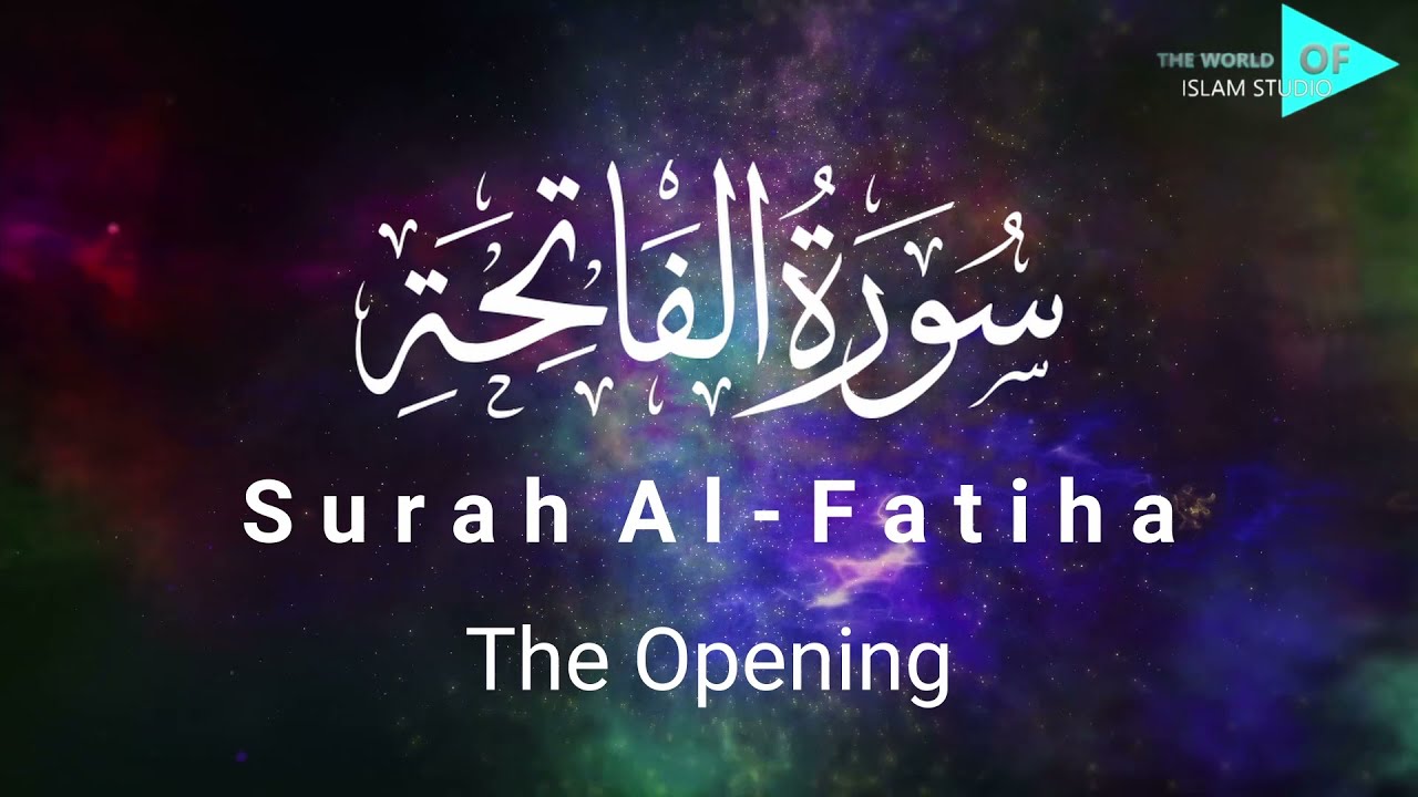 Surah Al-Fatiha (The Opening)  Quran Chronicles